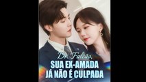 Dr. FalcãO, Sua Ex-Amada Já NãO É Culpada Filme Completo - Full Movie