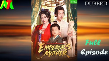 From Fisherwoman to Emperor's Mother (Dubbed) Full Episode