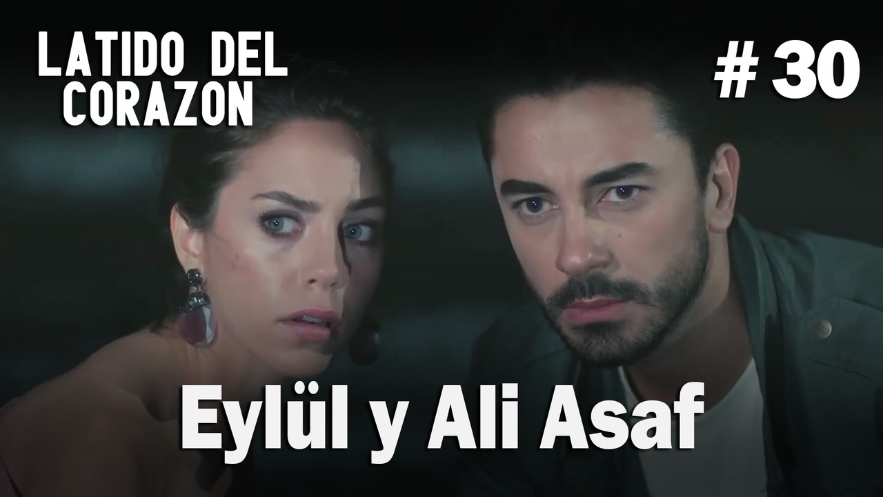 Eylül y Ali Asaf #30 - Latido Del Corazon
