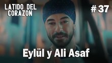 Eylül y Ali Asaf #37 - Latido Del Corazon