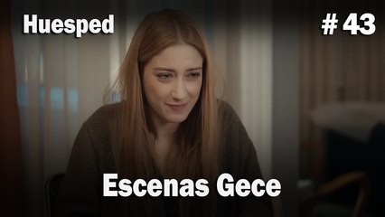 Escenas Gece #43  - Huesped