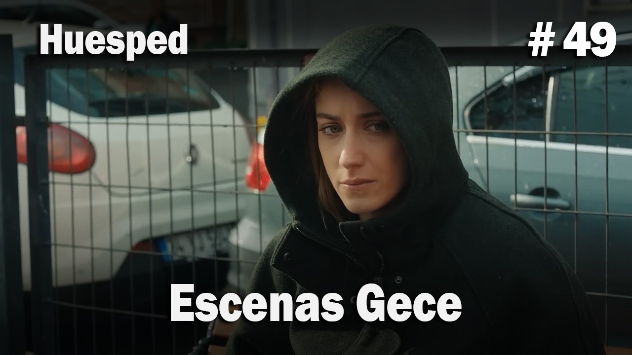 Escenas Gece #49  - Huesped