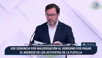 Vox denuncia por malversación al Gobierno por pagar el regreso de los activistas de la flotilla