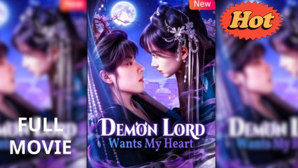 Demon Lord Wants My Heart - (2025) Full Movie | HD | English Sub