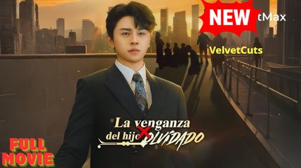 La Venganza Del Hijo Olvidado - Completo Sub EspañOl - Full