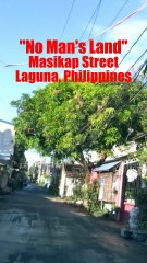 No Mans Land - Masikap Street in Calamba City, Laguna, Philippines