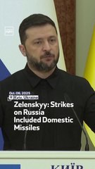 Zelenskyy: Strikes on Russia Included Domestic Missiles