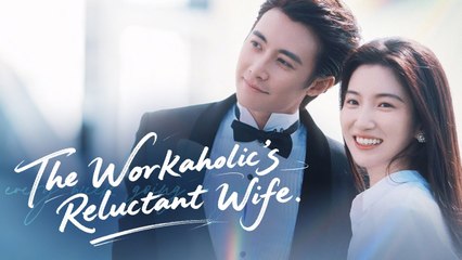 The Workaholics Reluctant Wife Full Movie