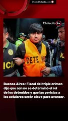 Buenos Aires: Fiscal del triple crimen dijo que aún no se determinó el rol de los detenidos y que las pericias a los celulares serán clave para avanzar.