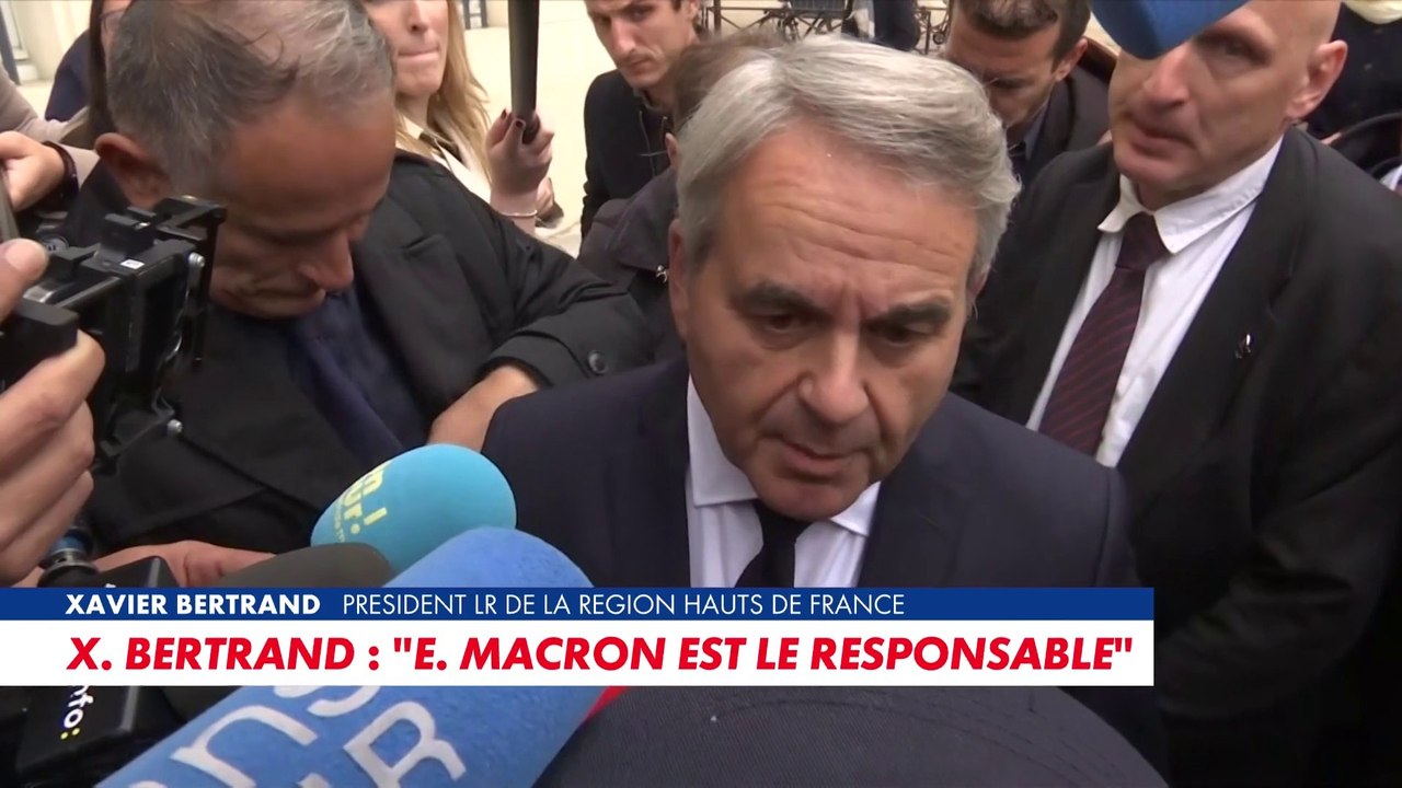 Xavier Bertrand : «Emmanuel doit parler aux français et se remettre à ...