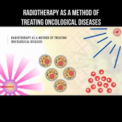 Radiotherapy as a method of treating oncological diseases