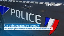 Un quinquagénaire braque un employé du McDonald's de Port-de-Bouc