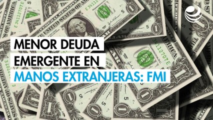 Inversionistas locales toman deuda emergente que han liquidado extranjeros: FMI