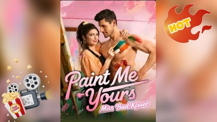 Paint Me Yours Miss Bad Kisser Full Movie (1)