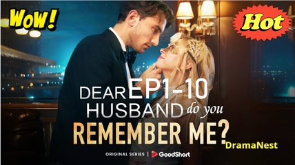 Dear Husband, Do You Remember Me- (2025) - FULL [Eng Sub]