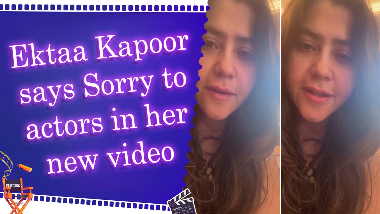 Ektaa Kapoor issues a public apology to actors after her recent bout in ads