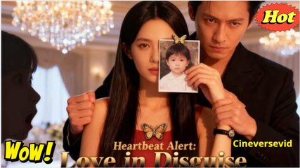 🎀Heartbeat Alert - Love in Disguise Full Movie🎀