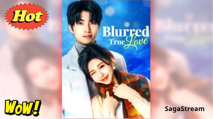 Blurred True Love (2025) - FULL [Eng Sub]