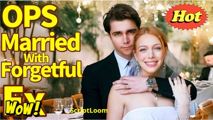 Oops! I Married My Forgetful Ex-Boyfriend Full Movie