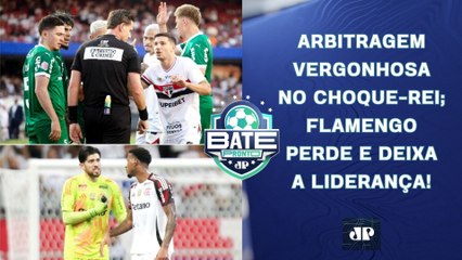 VERGONHA na ARBITRAGEM de São Paulo x Palmeiras; Flamengo PERDE a LIDERANÇA! | BATE-PRONTO
