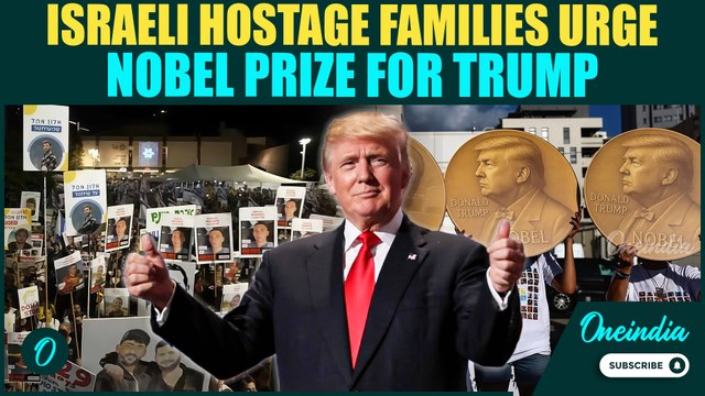 Trump’s Nobel Confirmed? Families of Israeli Hostages Urge Nobel as 48 Hostages Set to Be Freed