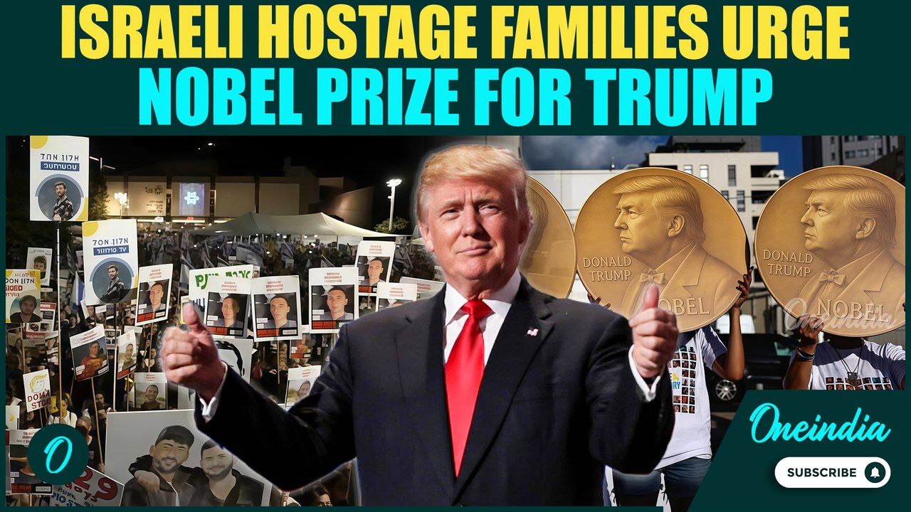 Trump’s Nobel Confirmed? Families of Israeli Hostages Urge Nobel as 48 Hostages Set to Be Freed
