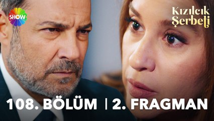 Kızılcık Şerbeti 108. Bölüm 2. Fragman | "Asla böyle bir şey yapmana izin vermeyeceğim!"