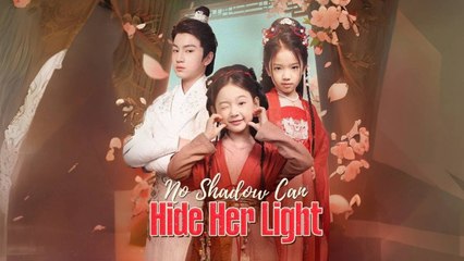 No Shadow Can Hide Her Light