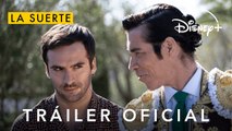 La Suerte | Tráiler oficial