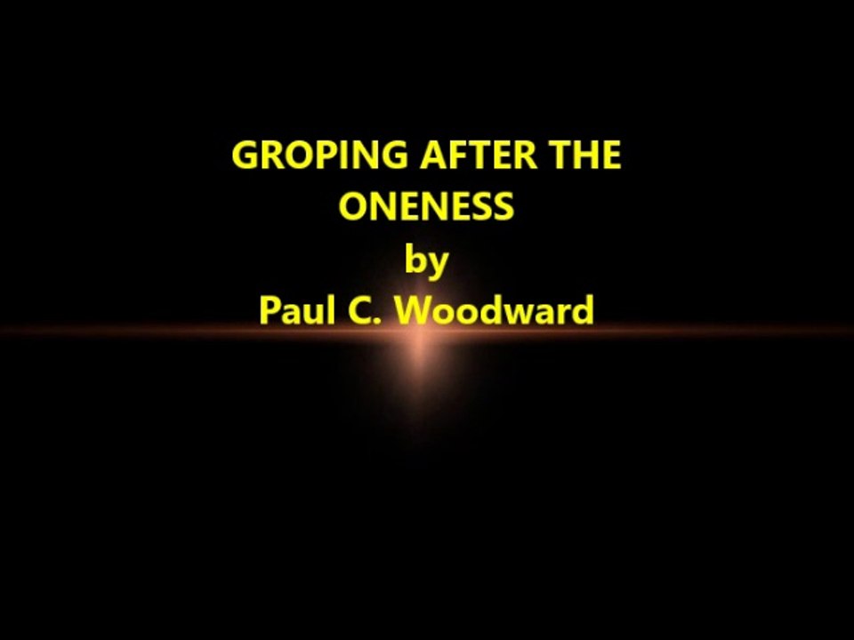 GROPING AFTER THE ONENESS