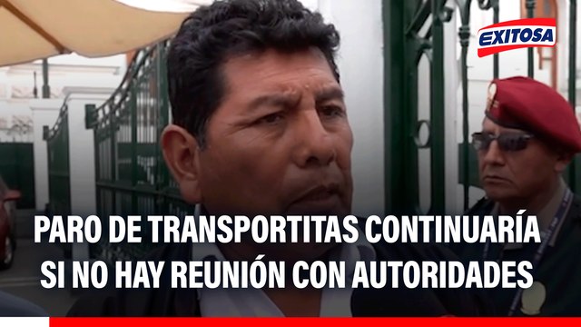 Paro de transportistas podría continuar si no hay reunión con autoridades, advierte dirigente