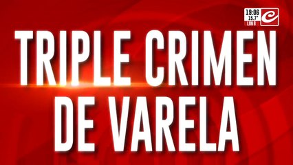Triple crimen en Varela: ya están identificados dos de los prófugos