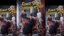 ELDEST SISTER SOVEREIGN AT LAST - FULL MOVIES ENGLISH SUB