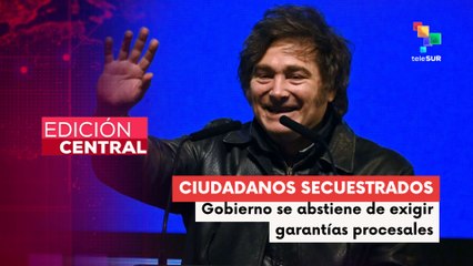 Gobierno de Milei se abstiene de exigir garantías por argentinos secuestrados