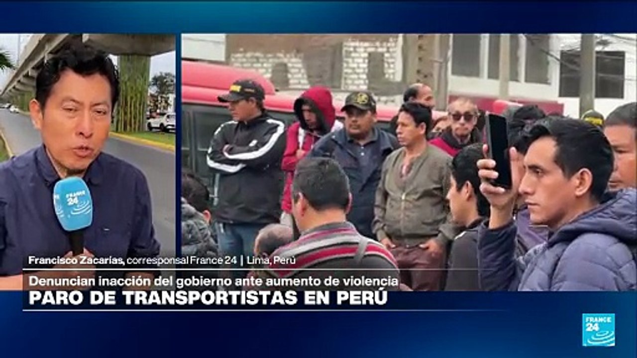 Informe desde Lima: manifestaciones de transporte en Perú por inseguridad y extorsiones