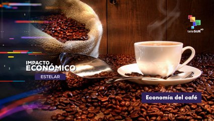 El auge del café en la economía mundial IMPACTO ECONÓMICO ESTELAR  06-10-2025
