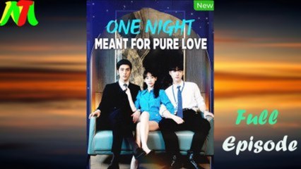 One Night Meant For Pure Love S - Full Movie