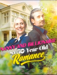 Nanny And Billionaire My 50-Year-Old Romance