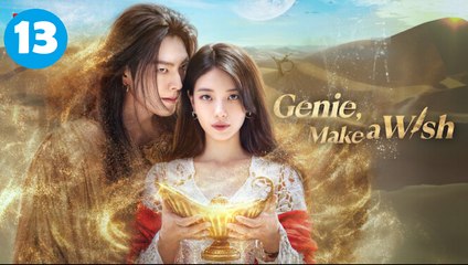 Genie Make a Wish Ep13