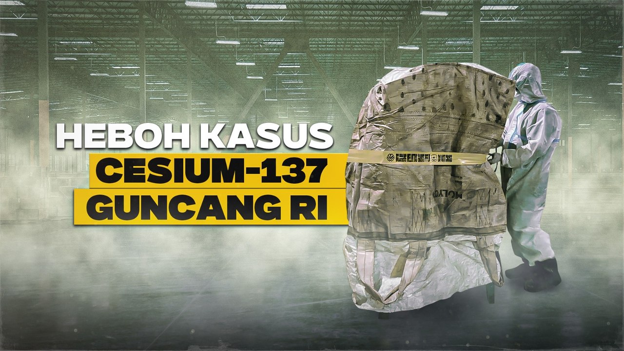 Heboh Kasus Temuan Cesium-137 Guncang RI