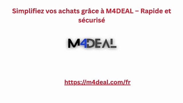 Simplifiez vos achats grâce à M4DEAL – Rapide et sécurisé