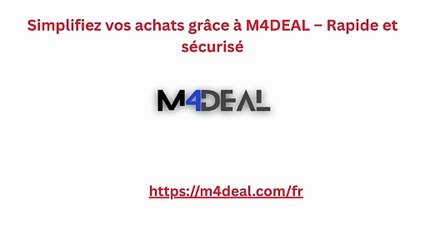 Simplifiez vos achats grâce à M4DEAL – Rapide et sécurisé