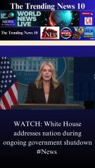 WATCH: White House addresses nation during ongoing government shutdown #News