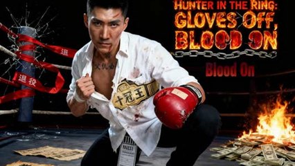 Hunter In The Ring: Gloves Off, Blood On (2025) - FULL [Eng Sub]
