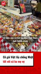 Cô gái Việt lấy chồng Nhật tố với ba mẹ vợ