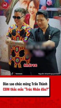 Dàn sao Việt chúc mừng Trấn Thành, CĐM chỉ thắc mắc Trúc Nhân đâu