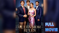 Queen Mom Rules Short Drama