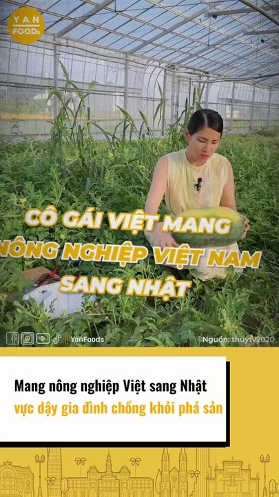 Mang nông nghiệp Việt sang Nhật, cô gái giúp gia đình thoái khỏi bờ vực phá sản