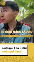 Anh shipper đi làm là chính mukbang là mười