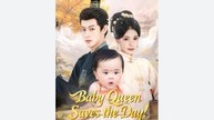 Baby Queen Saves The Day